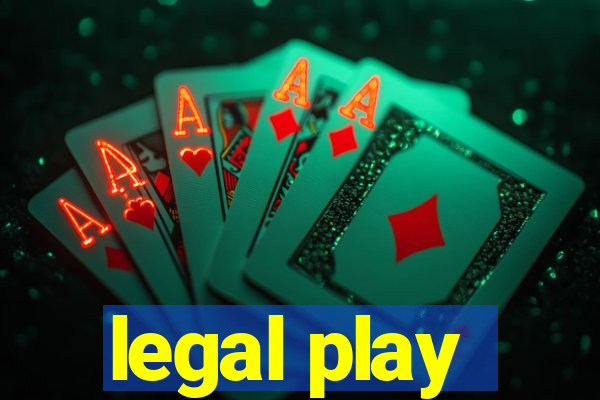 legal play